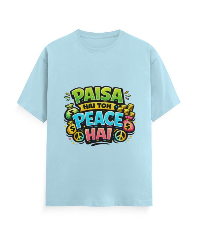 Paisa Hai Toh Peace Hai – Unisex Crew Neck T-Shirt