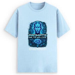 Prompts Are The New Code AI Graphic T-Shirt – Futuristic Tech Streetwear Tee