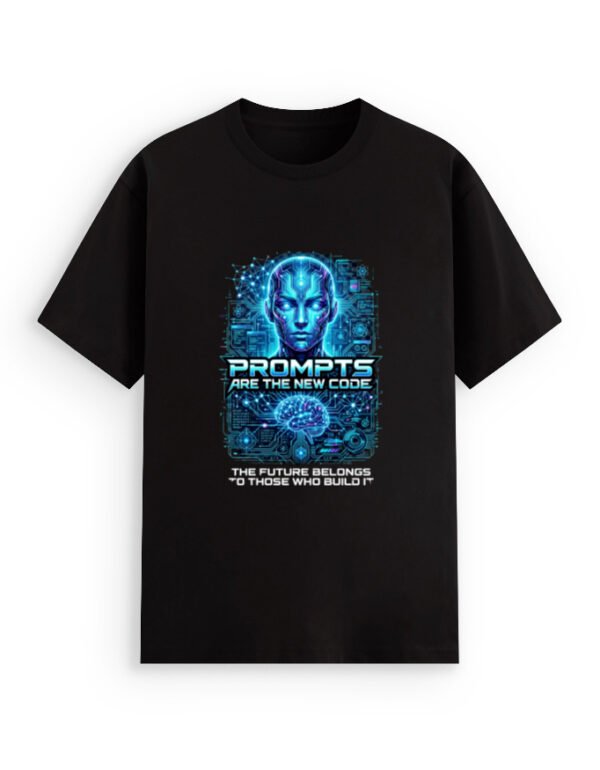 img_392ab7117ca83b.jpg Prompts Are The New Code AI Graphic T-Shirt – Futuristic Tech Streetwear Tee